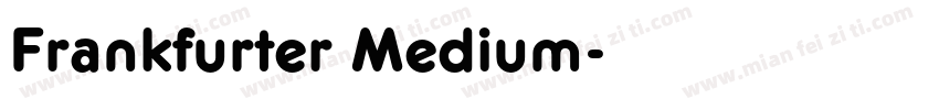 Frankfurter Medium字体转换